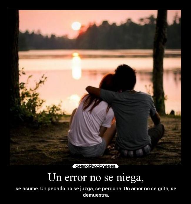 Un error no se niega, - 