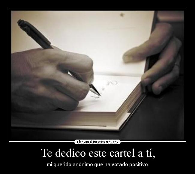Te dedico este cartel a tí, - 