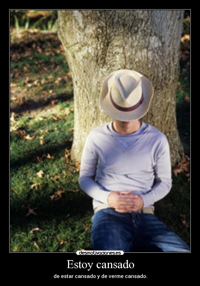 Estoy cansado -