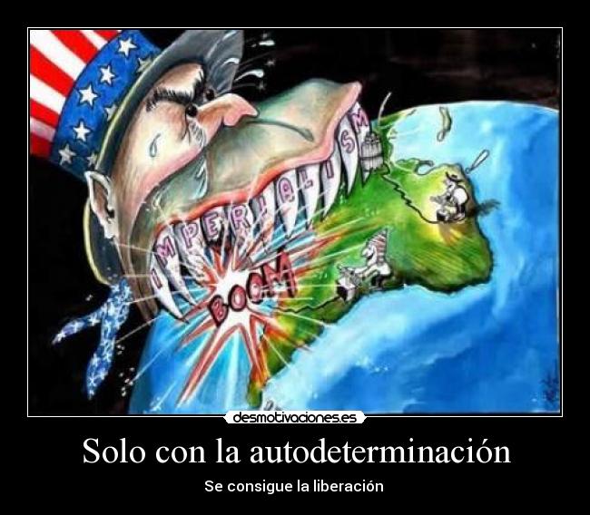 Solo con la autodeterminación - Se consigue la liberación