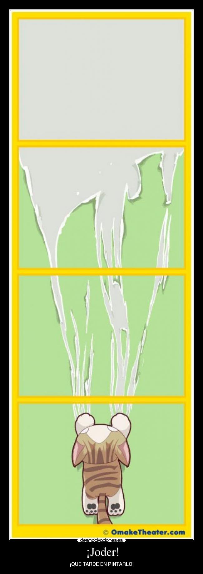 ¡Joder! - ¡QUE TARDE EN PINTARLO¡