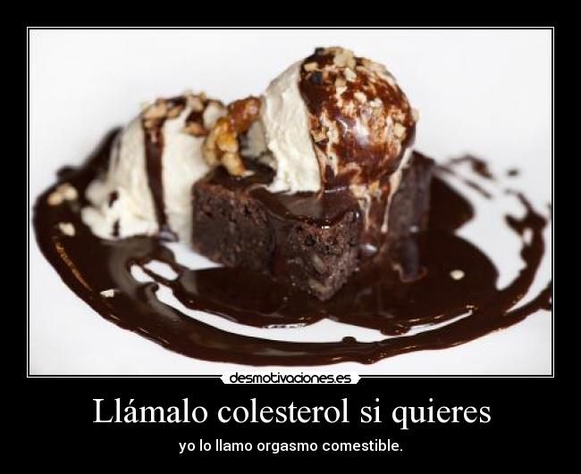 Llámalo colesterol si quieres - 