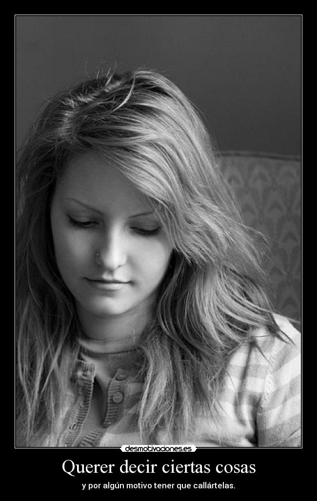 Querer decir ciertas cosas - 