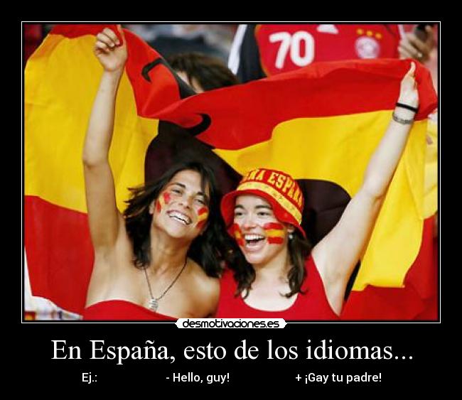 En España, esto de los idiomas... - 