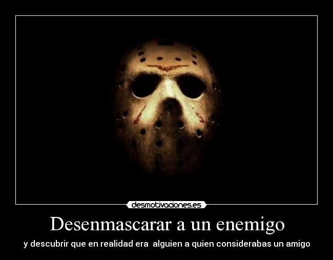 Desenmascarar a un enemigo -