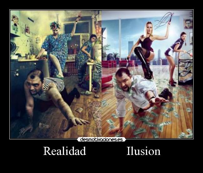 Realidad             Ilusion - 