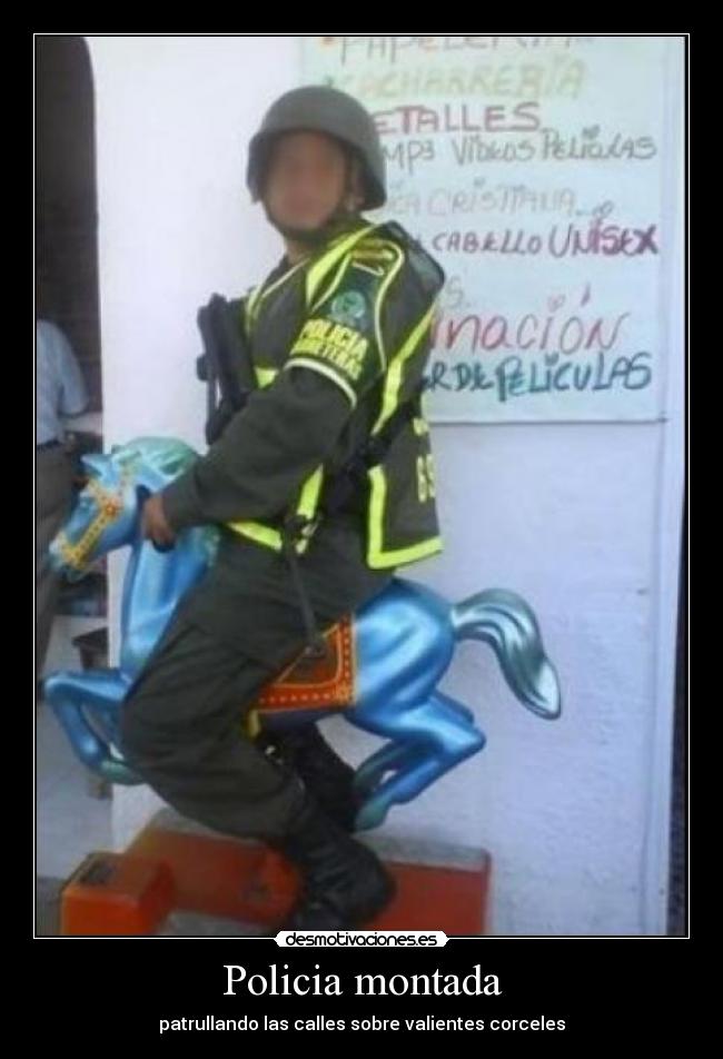 Policia montada - patrullando las calles sobre valientes corceles