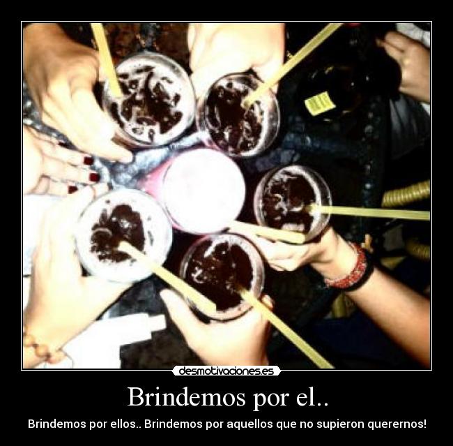 Brindemos por el.. - 