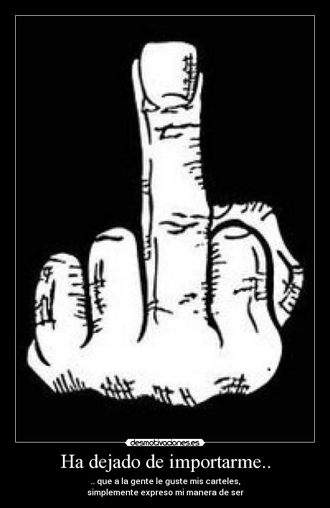 Ha dejado de importarme.. - 