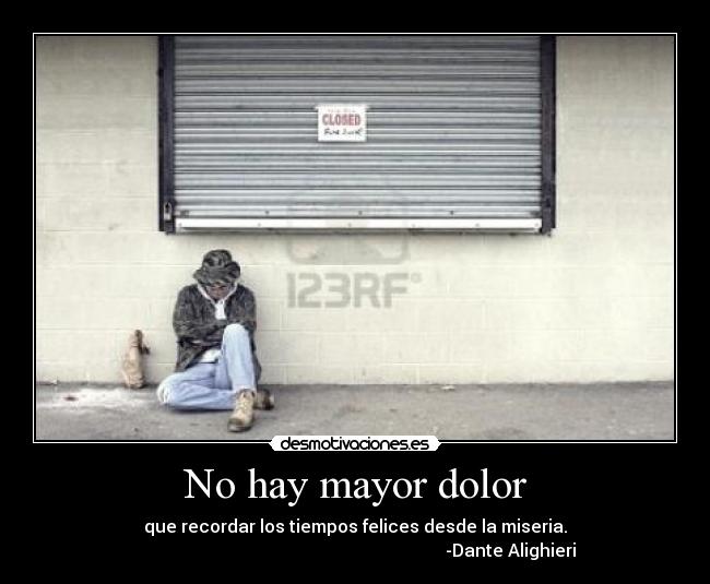 No hay mayor dolor -