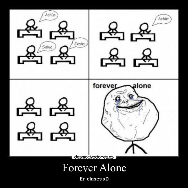 Forever Alone - 