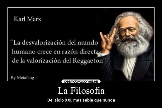 La Filosofia - Del siglo XXI, mas sabia que nunca