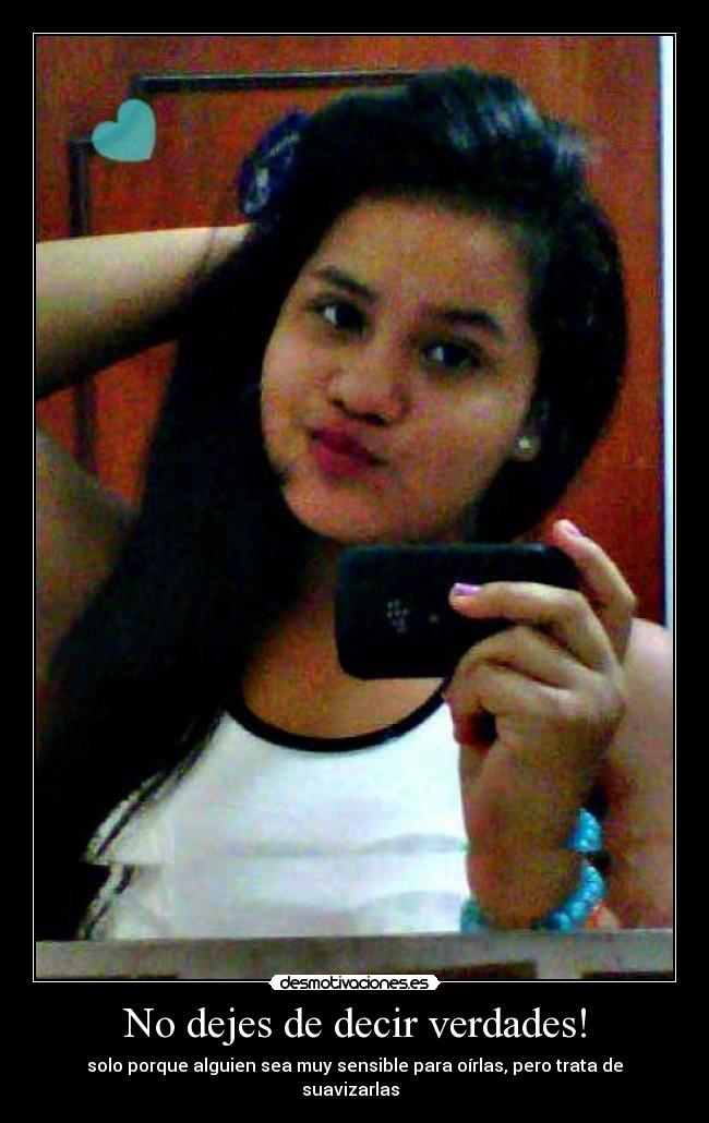 No dejes de decir verdades! - 