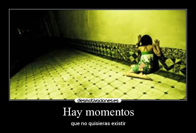 Hay momentos -