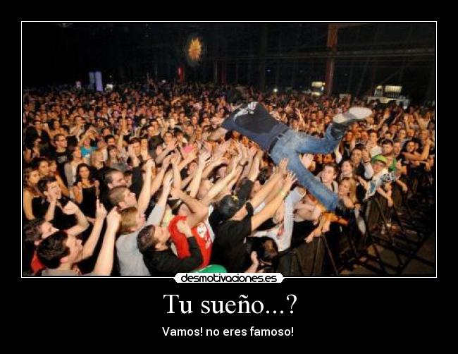 Tu sueño...? -