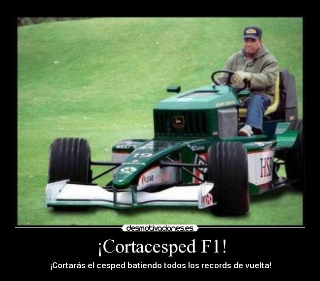 carteles cortacesped f1 sigue sonando tio desmotivaciones