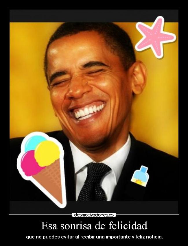 Esa sonrisa de felicidad - que no puedes evitar al recibir una importante y feliz noticia.