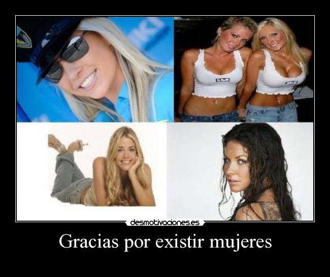 Gracias por existir mujeres -