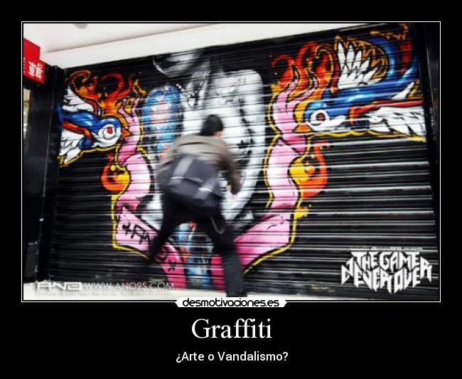 Graffiti - ¿Arte o Vandalismo?