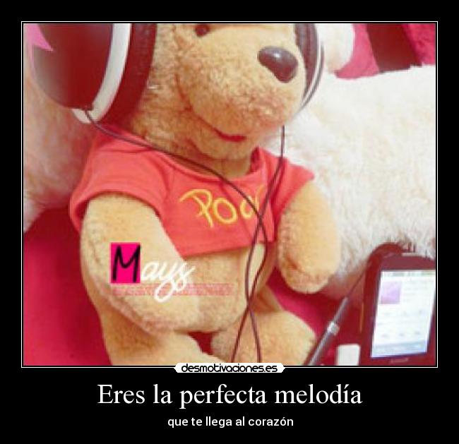 Eres la perfecta melodía - 