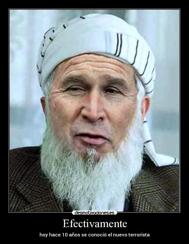 Efectivamente - hoy hace 10 años se conoció el nuevo terrorista