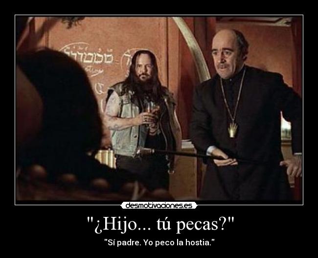 ¿Hijo... tú pecas? - 