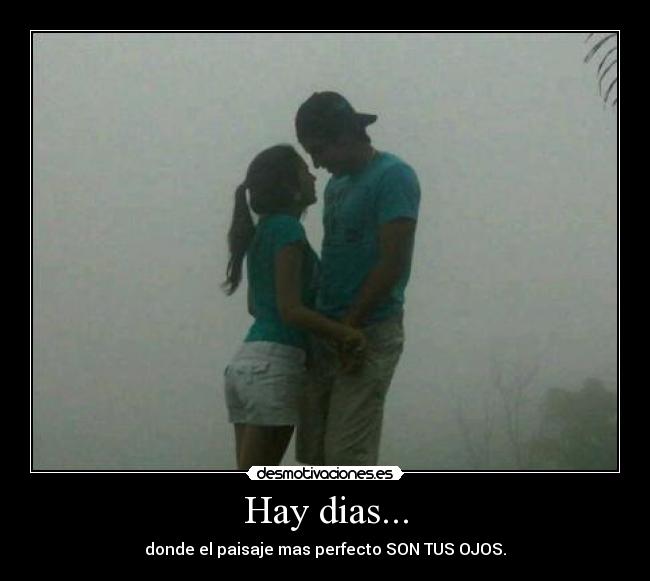 Hay dias... -