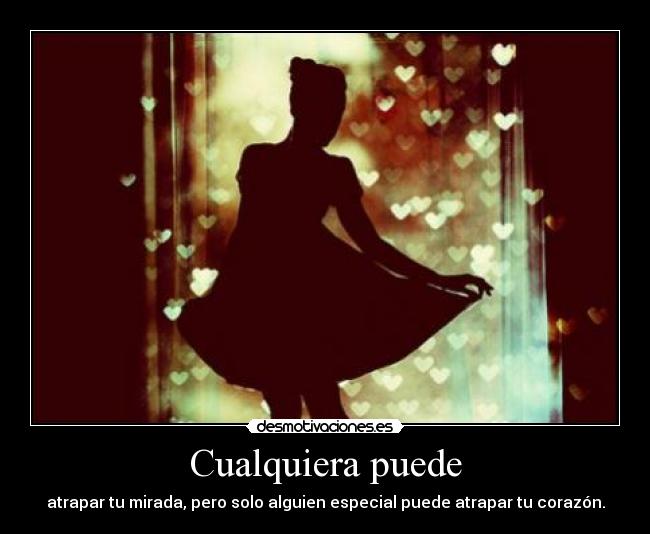 carteles solo alguien especial puede atrapar corazon desmotivaciones
