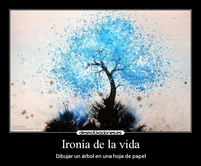 Ironía de la vida - 