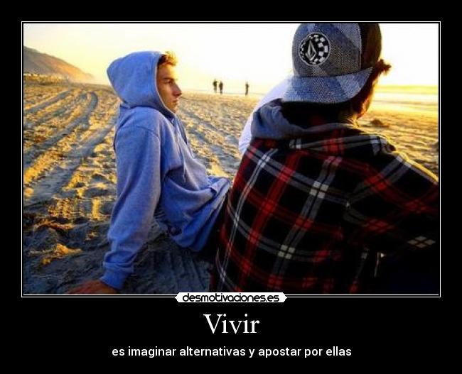 carteles vivir alternativas apostar desmotivaciones