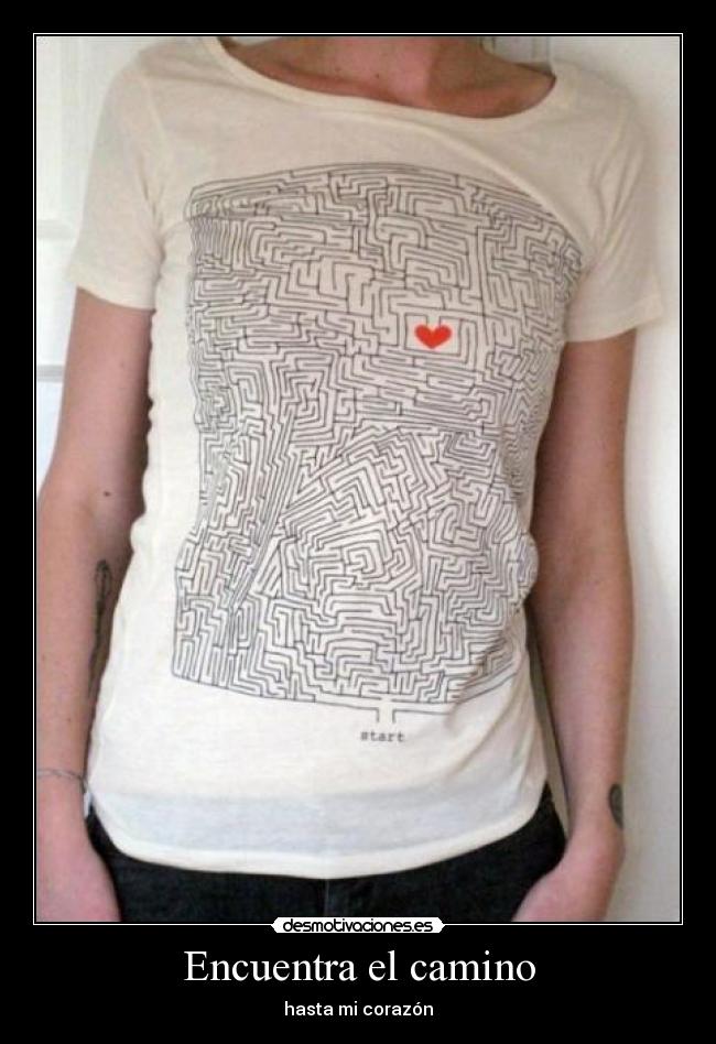 Encuentra el camino - hasta mi corazón