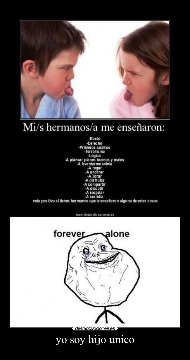 yo soy hijo unico -