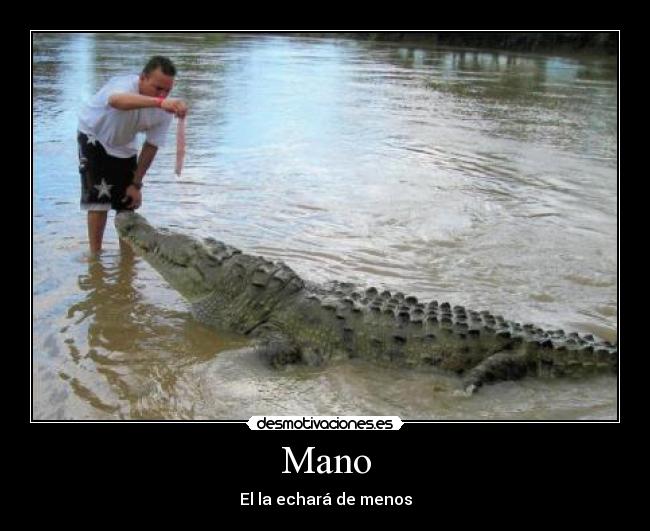 Mano - El la echará de menos