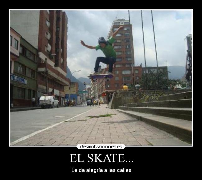 EL SKATE... -