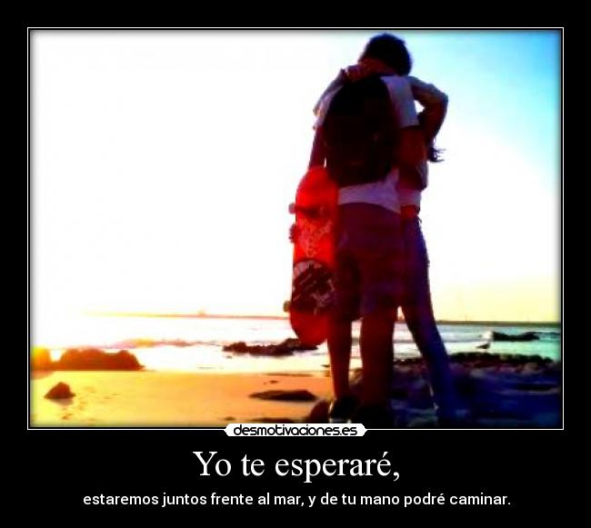 Yo te esperaré, - 