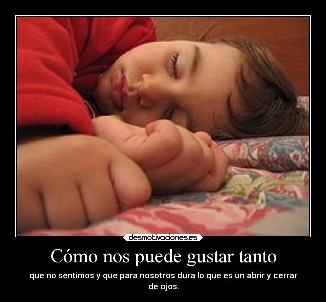 Cómo nos puede gustar tanto - 