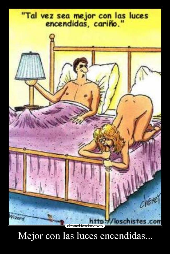 Mejor con las luces encendidas... -