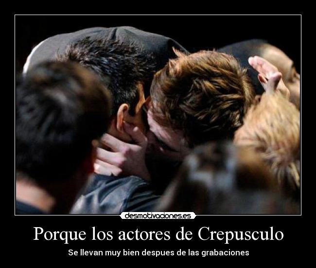 Porque los actores de Crepusculo - 