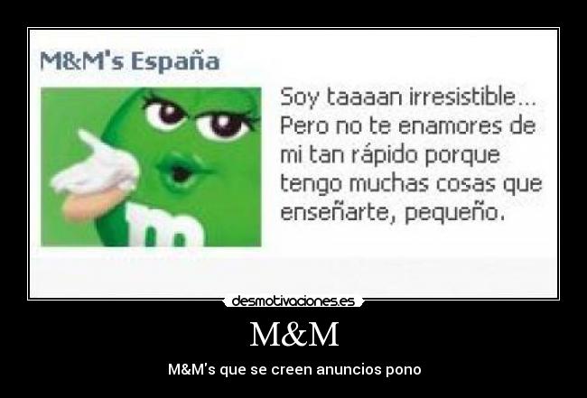 M&M - M&Ms que se creen anuncios pono