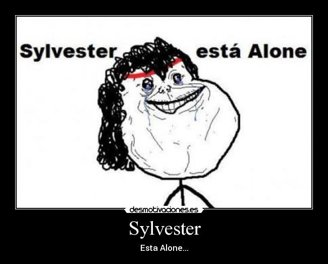 Sylvester - Esta Alone...