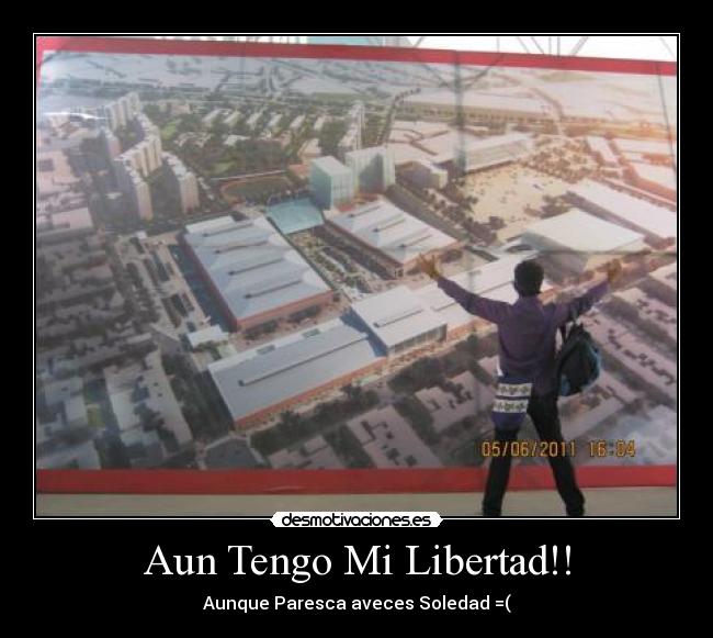 Aun Tengo Mi Libertad!! - 
