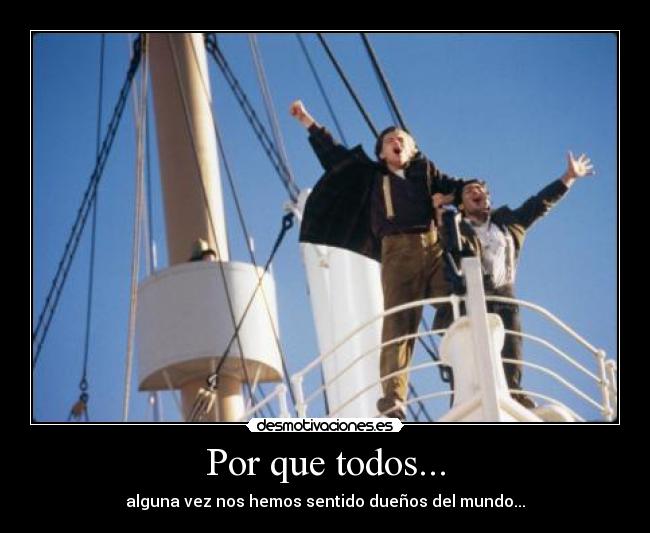 Por que todos... -