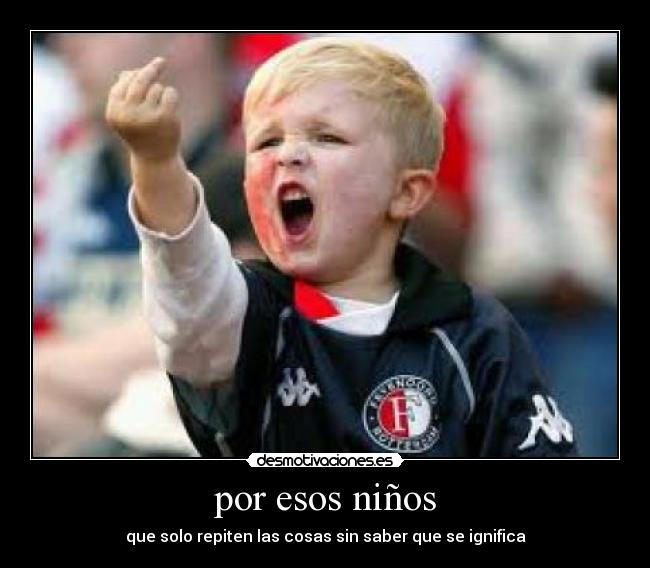 por esos niños -