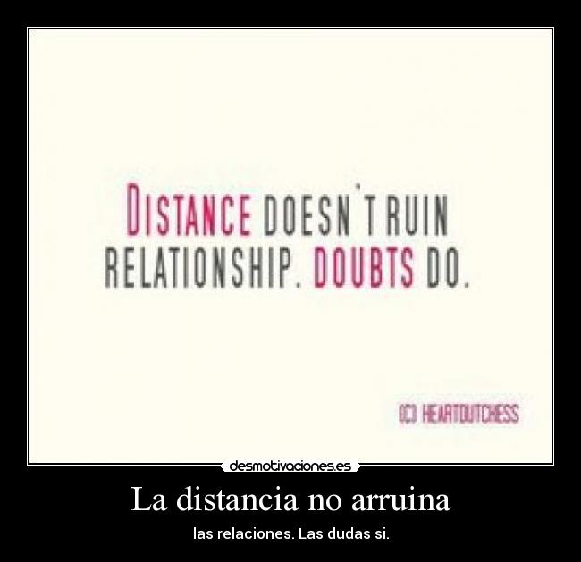 La distancia no arruina - 