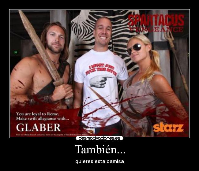 También... - quieres esta camisa