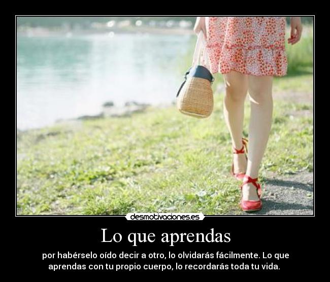 Lo que aprendas -