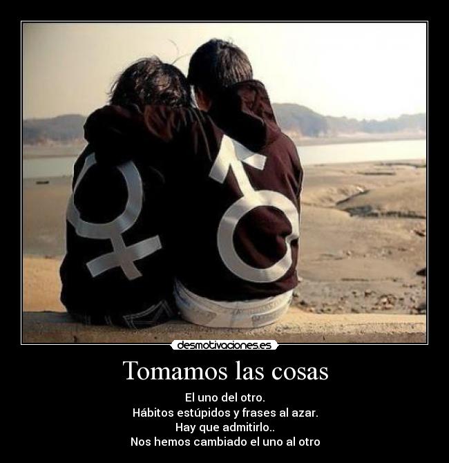Tomamos las cosas -