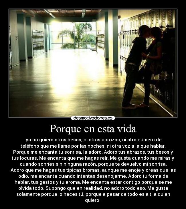 Porque en esta vida -