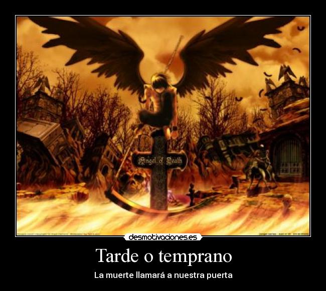 carteles tarde temprano muerte llamara nuestra puerta desmotivaciones