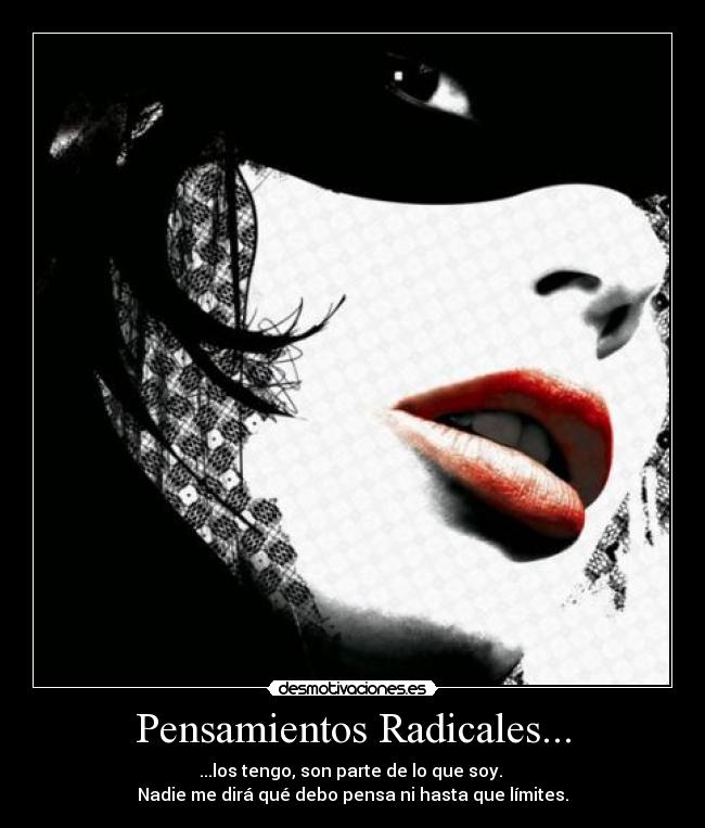 Pensamientos Radicales... - 